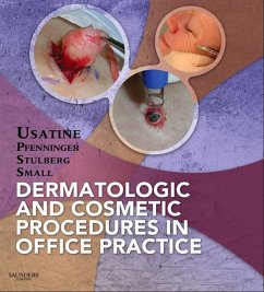 Dermatologic and Cosmetic Procedures in Office Practice E-Book (eBook, ePUB) - Usatine, Richard P.; Pfenninger, John L.; Stulberg, Daniel L.; Small, Rebecca