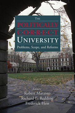 The Politically Correct University (eBook, ePUB)