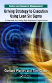 Driving Strategy to Execution Using Lean Six Sigma (eBook, ePUB)