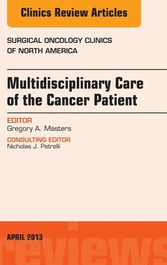 Multidisciplinary Care of the Cancer Patient , An Issue of Surgical Oncology Clinics (eBook, ePUB) - Masters, Gregory A.