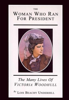 The Woman Who Ran For President (eBook, ePUB) - Underhill, Lois Beachy