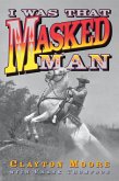 I Was That Masked Man (eBook, ePUB) I Was That Masked Man (eBook, ePUB)