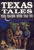 Texas Tales Your Teacher Never Told You (eBook, ePUB)