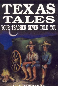 Texas Tales Your Teacher Never Told You (eBook, ePUB) Cover Texas Tales Your Teacher Never Told You (eBook, ePUB)