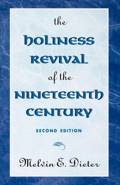 The Holiness Revival of the Nineteenth Century (eBook, ePUB) - Dieter, Melvin E.