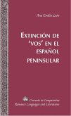 Extincion de 'vos' en el espanol peninsular (eBook, PDF)
