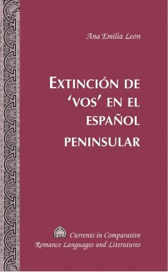Extincion de 'vos' en el espanol peninsular (eBook, PDF) - Leon, Ana Emilia