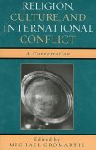Religion, Culture, and International Conflict (eBook, ePUB)