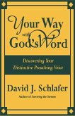 Your Way with God's Word (eBook, ePUB) Your Way with God's Word (eBook, ePUB)