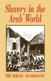 Slavery in the Arab World (eBook, ePUB) Slavery in the Arab World (eBook, ePUB)