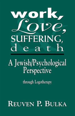 Work, Love, Suffering, Death (eBook, ePUB) - Bulka, Reuven P.