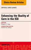 Enhancing the Quality of Care in the ICU, An Issue of Critical Care Clinics (eBook, ePUB)