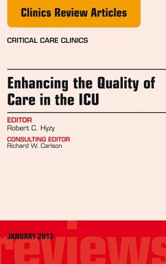 Enhancing the Quality of Care in the ICU, An Issue of Critical Care Clinics (eBook, ePUB) - Hyzy, Robert C