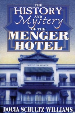 Cover The History and Mystery of the Menger Hotel (eBook, ePUB)