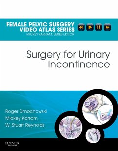 Surgery for Urinary Incontinence E-Book (eBook, ePUB) - Dmochowski, Roger R.; Karram, Mickey M.; Reynolds, W. Stuart.