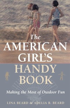 American Girl's Handy Book (eBook, ePUB) - Beard, Lina; Beard, Adelia B.