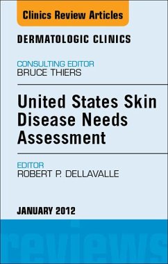 Cover United States Skin Disease Needs Assessment, An Issue of Dermatologic Clinics (eBook, ePUB)