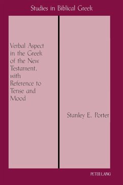 Verbal Aspect in the Greek of the New Testament, with Reference to Tense and Mood (eBook, PDF) - Porter, Stanley E.