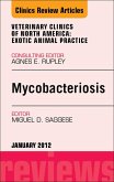 Mycobacteriosis, An Issue of Veterinary Clinics: Exotic Animal Practice (eBook, ePUB)