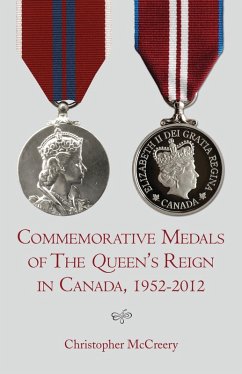 Commemorative Medals of The Queen's Reign in Canada, 1952-2012 (eBook, ePUB) - McCreery, Christopher