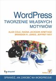 Wordpress. Tworzenie w?asnych motywow (eBook, ePUB)
