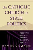 The Catholic Church in State Politics (eBook, ePUB)