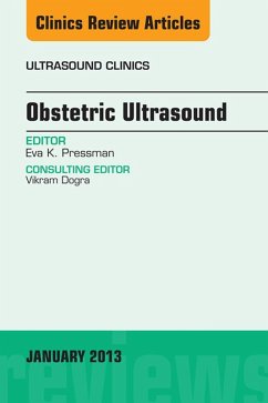 Obstetric Ultrasound, An Issue of Ultrasound Clinics (eBook, ePUB) - Pressman, Eva K.