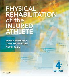 Physical Rehabilitation of the Injured Athlete E-Book (eBook, ePUB) - Andrews, James R.; Harrelson, Gary L.; Wilk, Kevin E.