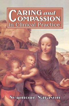 Caring and Compassion in Clinical Practice (eBook, ePUB) - Sarason, Seymour B.