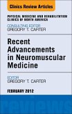 Recent Advancements in Neuromuscular Medicine, An Issue of Physical Medicine and Rehabilitation Clinics (eBook, ePUB)