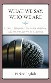 What We Say, Who We Are (eBook, ePUB)
