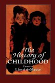 The History of Childhood (eBook, ePUB) The History of Childhood (eBook, ePUB)