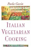 Italian Vegetarian Cooking, New, Revised (eBook, ePUB) Italian Vegetarian Cooking, New, Revised (eBook, ePUB)