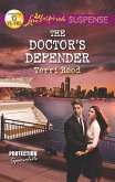 The Doctor's Defender (Mills & Boon Love Inspired Suspense) (Protection Specialists, Book 3) (eBook, ePUB)