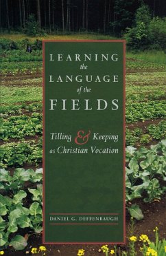 Learning the Language of the Fields (eBook, ePUB) - Deffenbaugh, Daniel G.