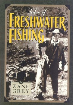 Tales of Freshwater Fishing (eBook, ePUB) - Grey, Zane
