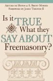 Is it True What They Say About Freemasonry? (eBook, ePUB)