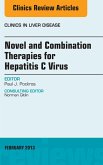 Novel and Combination Therapies for Hepatitis C Virus, An Issue of Clinics in Liver Disease (eBook, ePUB)
