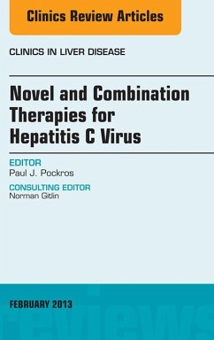 Cover Novel and Combination Therapies for Hepatitis C Virus, An Issue of Clinics in Liver Disease (eBook, ePUB)