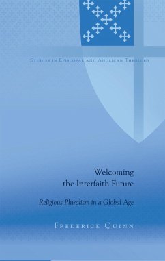 Welcoming the Interfaith Future (eBook, PDF) - Quinn, Frederick