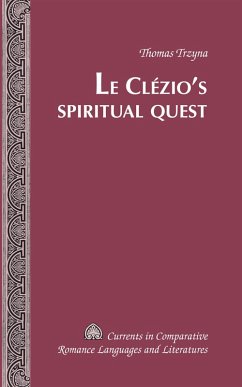 Le Clezio's Spiritual Quest (eBook, PDF) - Trzyna, Thomas