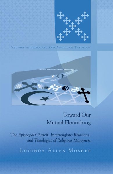 Toward Our Mutual Flourishing (eBook, PDF) Toward Our Mutual Flourishing (eBook, PDF)