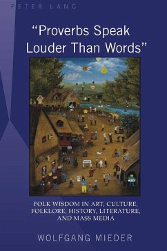Proverbs Speak Louder Than Words (eBook, PDF) - Mieder, Wolfgang