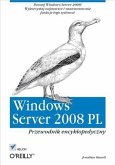 Windows Server 2008 PL. Przewodnik encyklopedyczny (eBook, PDF)