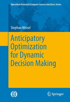 Anticipatory Optimization for Dynamic Decision Making (eBook, PDF) - Meisel, Stephan