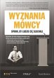 Wyznania mowcy. Spraw, by ludzie Ci?... - Bild 1