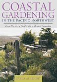 Coastal Gardening in the Pacific Northwest (eBook, ePUB)