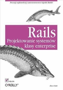 Rails. Projektowanie systemow klasy enterprise (eBook, PDF) - Chak, Dan