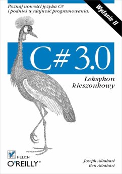 C# 3.0. Leksykon kieszonkowy. Wydanie II (eBook, ePUB) - Albahari, Joseph