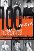 100 More Canadian Heroines (eBook, ePUB)
